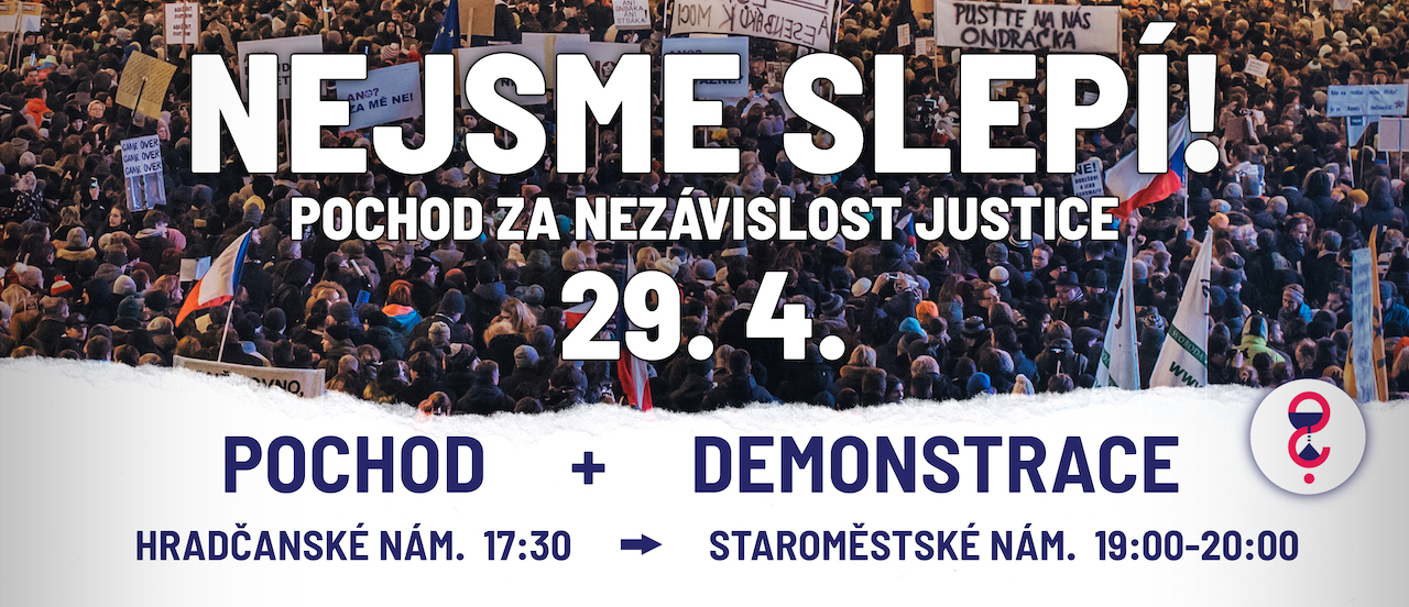 Pochod za nezávislost justice! 29.4.2019 Praha